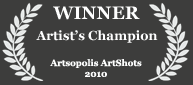 Winner - Artists Champion, 2010 Artsopolis Artshots